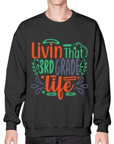 livin that third garde life 507# - third grade- Sweatshirt - Crew