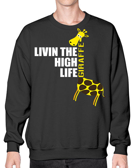 living the high life giraffe - giraffee- Sweatshirt - Crew
