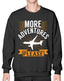 more adventures please  32# - airplane- Sweatshirt - Crew