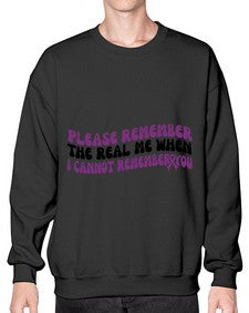 please remember the real me when i cannot remember you 207# - alzheimers- Sweatshirt - Crew