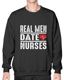 real men date nurses 1348# - nurse- Sweatshirt - Crew