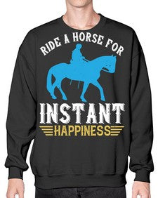 ride a horse for instant happiness Style 25# - horse- Sweatshirt - Crew