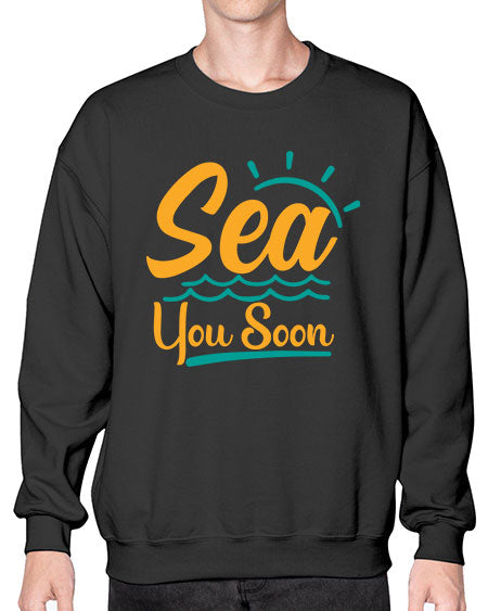 sea you soon Style 76# - summer- Sweatshirt - Crew