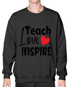 teach love inspre Style 370# - teacher- Sweatshirt - Crew