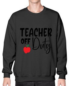 teacher off duty Style 377# - teacher- Sweatshirt - Crew