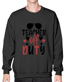 teacher off duty Style 378# - teacher- Sweatshirt - Crew