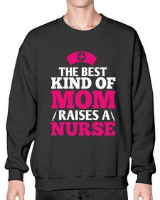 the best kind of mom raises a nurse Style 1497# - nurse- Sweatshirt - Crew