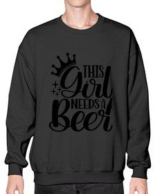 this girl needs a beer 1643# - beer- Sweatshirt - Crew