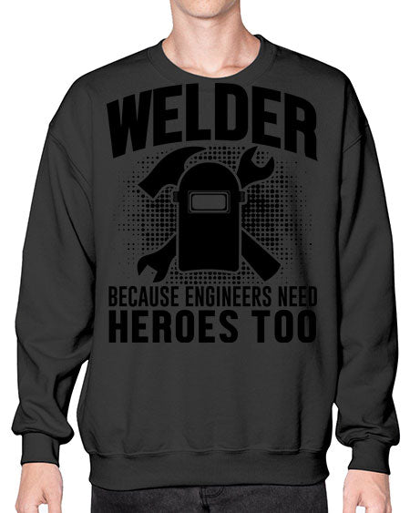 welder because 1611# - welder- Sweatshirt - Crew