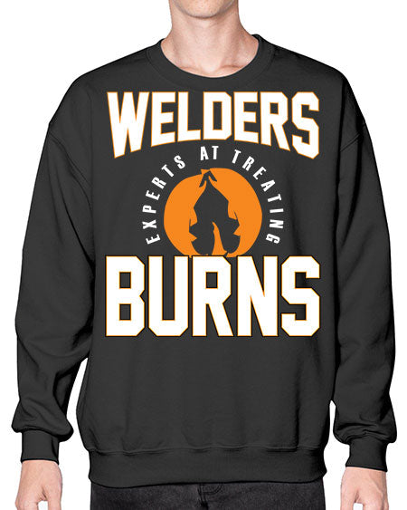 welders experts at treating burns 1625# - welder- Sweatshirt - Crew