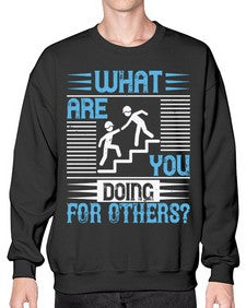 what are you doing for others Style 10# - volunteer- Sweatshirt - Crew