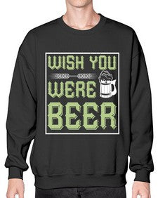 wish you were beer 1783# - beer- Sweatshirt - Crew