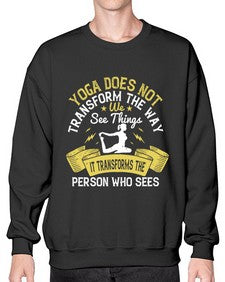 yoga does not transform the way we see things it transforms the person who sees  616# - yoga- Sweatshirt - Crew