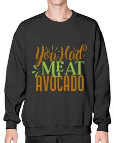you had me at avocado 504# - Avocado- Sweatshirt - Crew