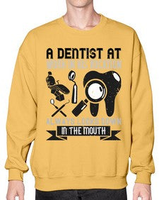 A dentist at work in his vocation always Style 6# - dentist- Sweatshirt - Crew