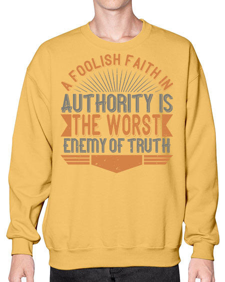 A foolish faith in authority is the worst enemy of truth 342# - general science- Sweatshirt - Crew