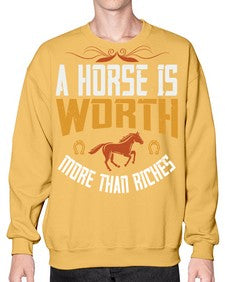 A horse is worth more than riches Style 45# - horse- Sweatshirt - Crew