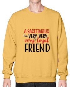A sagittarius Is A Very Very Veryloyal Friend 60# - sagittarius- Sweatshirt - Crew