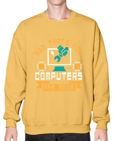 And thats how computers are made 43# - computer- Sweatshirt - Crew