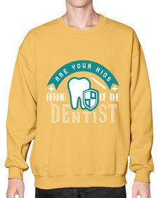Are your kids afraid of the Dentist Style 53# - dentist- Sweatshirt - Crew