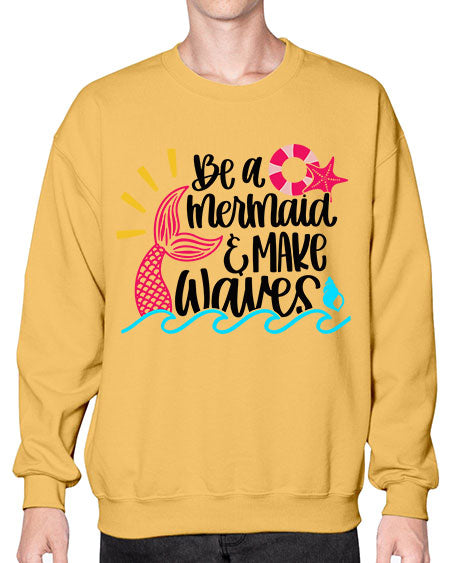 Be A Mermaid Make Waves Style 53# - summer- Sweatshirt - Crew