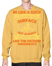 Be like a duck Style 17# - ducks- Sweatshirt - Crew