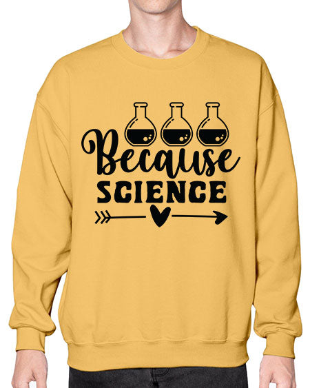 Because Science 286# - general science- Sweatshirt - Crew