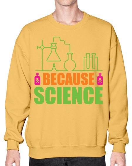 Because Science 288# - general science- Sweatshirt - Crew