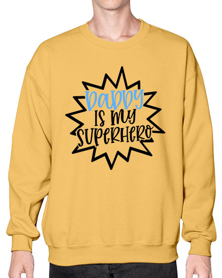 Daddy Is My Superhero Style 295# - baby- Sweatshirt - Crew