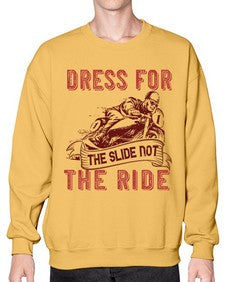 Dress for the slide not the ride 17# - motorcycle- Sweatshirt - Crew