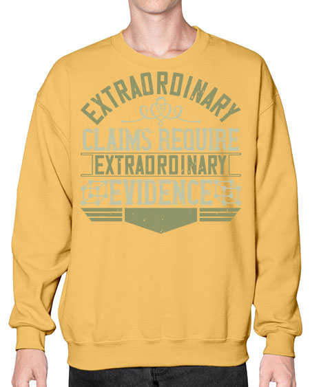 Extraordinary claims require extraordinary evidence 293# - general science- Sweatshirt - Crew