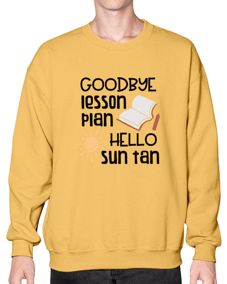 Goodbye lesson plan hello summer tan 101# - summer- Sweatshirt - Crew