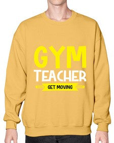 Gym Teacher get Moving Style 173# - teacher- Sweatshirt - Crew
