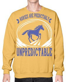 Horses are predictably unpredictable Style 46# - horse- Sweatshirt - Crew