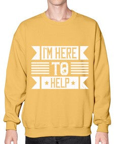 Im Here to Help Style 46# - volunteer- Sweatshirt - Crew