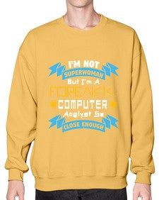 Im not superwoman but Im a foreasik analyst 33# - computer- Sweatshirt - Crew