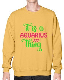 It is a aquarius thing 252# - aquarius- Sweatshirt - Crew