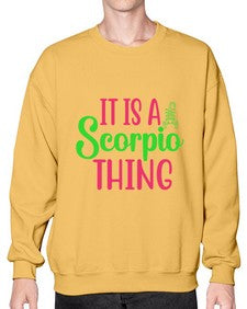 It is a scorpio thing 258# - scorpio- Sweatshirt - Crew