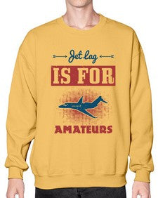 Jet lag is for amateurs 1# - airplane- Sweatshirt - Crew