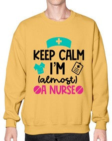 Keep Calm Im Almost A Nurse Style Style 1026# - nurse- Sweatshirt - Crew