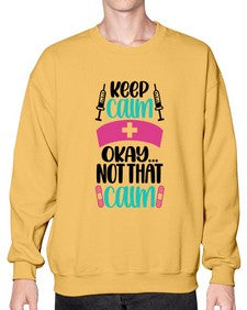 Keep Calm Okay Not Style Style 1028# - nurse- Sweatshirt - Crew