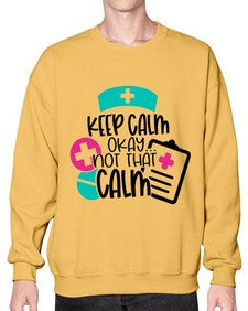 Keep Calm Okay Not That Calm Style Style 1029# - nurse- Sweatshirt - Crew