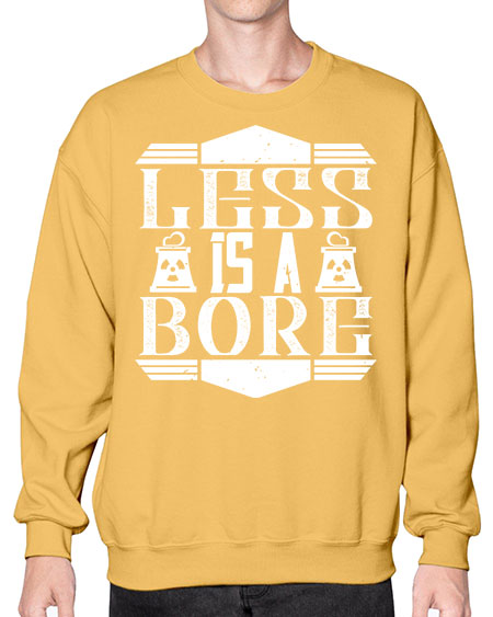 Less is a bore Style 268# - architect- Sweatshirt - Crew