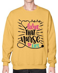 Livin That Nurse Life Style Style 1061# - nurse- Sweatshirt - Crew