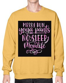 Messy bun yoga pants no sleep momlife  424# - yoga- Sweatshirt - Crew