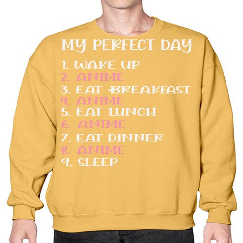 My Perfect Day Funny Kawaii Anime 269# - anime- Sweatshirt - Crew