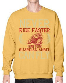 Never ride faster than your guardian angel can fly 51# - motorcycle- Sweatshirt - Crew