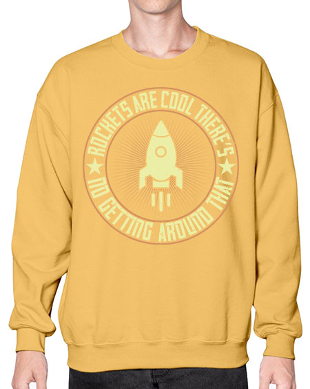 Rockets are cool Theres no getting around that 323# - general science- Sweatshirt - Crew