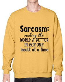 Sarcasm making the world a better place one 82# - sarcastic- Sweatshirt - Crew