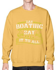 Say Boating say it to all 37# - boats- Sweatshirt - Crew